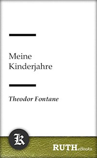 Meine Kinderjahre - Theodor Fontane - E-Book