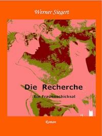 Die Recherche - Werner Siegert - E-Book
