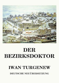 Der Bezirksdoktor - Iwan Turgenew - E-Book