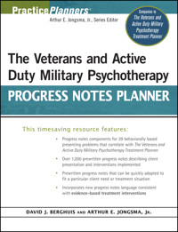 The Veterans and Active Duty Military Psychotherapy Progress Notes Planner - Arthur E. Jongsma - E-Book