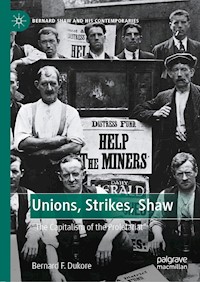 Unions, Strikes, Shaw - Bernard F. Dukore - E-Book