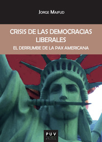 Crisis de las democracias liberales - Jorge Majfud - E-Book
