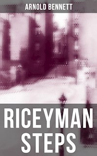 RICEYMAN STEPS - Arnold Bennett - E-Book