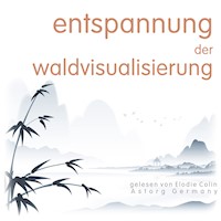 Entspannung der Waldvisualisierung - Frédéric Garnier - Hörbuch