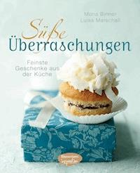 Süße Überraschungen - Mona Binner - E-Book