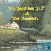 "Der Jäger von Fall" und "Der Besondere" - Ludwig Ganghofer - Hörbuch