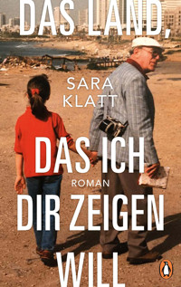Das Land, das ich dir zeigen will - Sara Klatt - E-Book