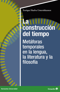 La construcción del tiempo - Enrique Huelva Unternbäumen - E-Book