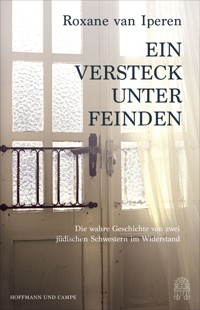 Ein Versteck unter Feinden - Roxane van Iperen - E-Book