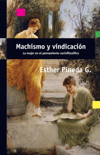 Machismo y vindicación - Esther Pineda - E-Book