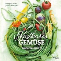 Kostbares Gemüse - Wolfgang Palme - E-Book