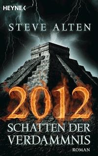 2012 - Schatten der Verdammnis - Steve Alten - E-Book