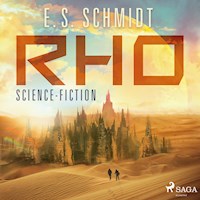 Rho: Science-Fiction - E. S. Schmidt - Hörbuch