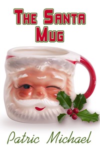 The Santa Mug - Patric Michael - E-Book