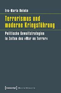 Terrorismus und moderne Kriegsführung - Eva-Maria Heinke - kostenlos E-Book