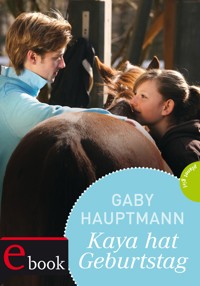 Kaya - frei und stark 6: Kaya hat Geburtstag - Gaby Hauptmann - E-Book