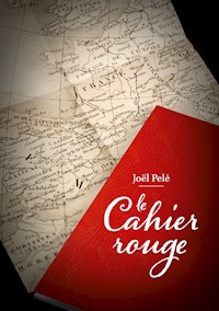 Le cahier rouge - Joël Pelé - E-Book