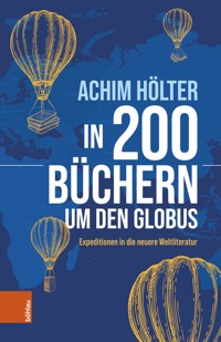 In 200 Büchern um den Globus - Achim Hölter - E-Book