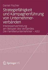 Strategiefähigkeit und Kampagnenführung von Unternehmerverbänden - Daniel Fischer - E-Book