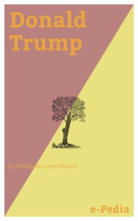 e-Pedia: Donald Trump - Wikipedia Contributors - E-Book