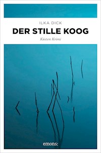 Der stille Koog - Ilka Dick - E-Book