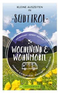 Wochenend und Wohnmobil - Kleine Auszeiten in Südtirol - Udo Bernhart - E-Book