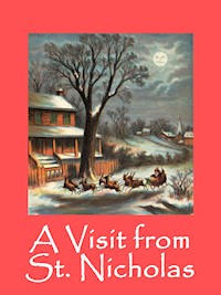A Visit from St. Nicholas - Clement Clarke Moore - E-Book