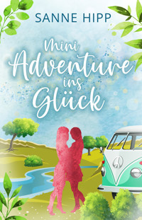 Mini Adventure ins Glück - Sanne Hipp - E-Book