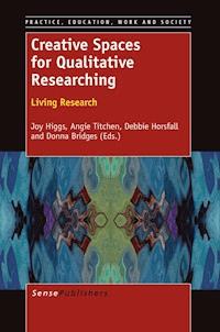 Creative Spaces for Qualitative Researching:  Living Research -  - E-Book
