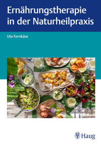 Ernährungstherapie in der Naturheilpraxis - Uta Fernkäse - E-Book