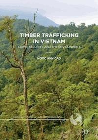 Timber Trafficking in Vietnam - Ngoc Anh Cao - E-Book
