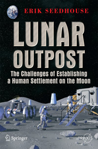 Lunar Outpost - Erik Seedhouse - E-Book