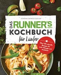 Das Runner's World Kochbuch für Läufer - Joanna Sayago Golub - E-Book