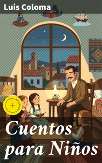 Cuentos para Niños - Luis Coloma - E-Book