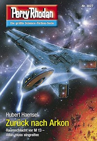 Perry Rhodan 3027: Zurück nach Arkon - Hubert Haensel - E-Book + Hörbuch