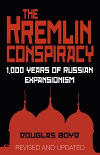 The Kremlin Conspiracy - Douglas Boyd - E-Book