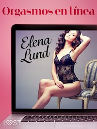 Orgasmos en línea - Relato erótico - Elena Lund - E-Book