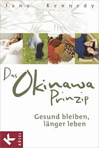 Das Okinawa-Prinzip - Jane Kennedy - E-Book