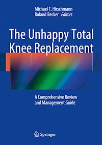 The Unhappy Total Knee Replacement -  - E-Book