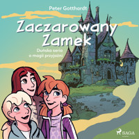 Zaczarowany Zamek: Duńska seria o magii przyjaźni - Peter Gotthardt - Hörbuch