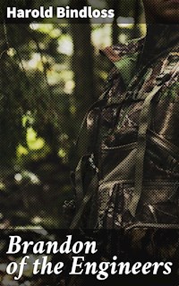 Brandon of the Engineers - Harold Bindloss - E-Book