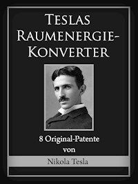 Teslas Raumenergie-Konverter - Тесла Никола - E-Book
