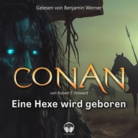 Conan, Folge 12: Eine Hexe wird geboren - Robert E. Howard - Hörbuch