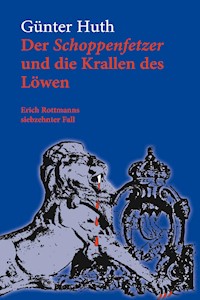 Der Schoppenfetzer und die Krallen des Löwen - Günter Huth - E-Book