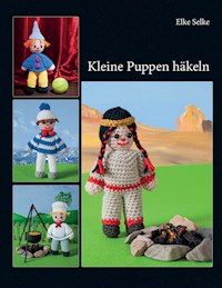 Kleine Puppen häkeln - Elke Selke - E-Book