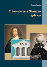 Schopenhauer's Shares in Spinoza - Ortrun Schulz - E-Book