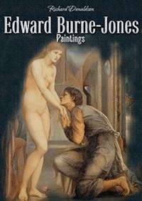 Edward Burne-Jones: Paintings - Richard Donaldson - E-Book