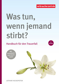 Was tun, wenn jemand stirbt - Lothar Heidepeter - E-Book