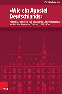 »Wie ein Apostel Deutschlands« - Patrizio Foresta - E-Book
