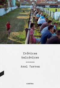 Crónicas balcánicas - Axel Torres - E-Book
